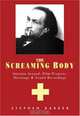 Artaud: The Screaming Body : Films, Drawings and Recordings, Stephen Barber 