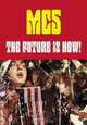 The Future Is Now! : An Illustrated History of the MC5, Michael Simmons 