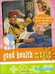 Good Health Magic: Back-To-Basics Home Remedies in a Flash (Good Magic Series), Gill Farrer-Halls 