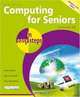 Computing for Seniors in Easy Steps - Windows Vista Edition: For the Over 50