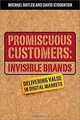 Promiscuous Customers: Invisible Brand, Michael Bayler, David Stoughton, Michael Bayler, David Stoughton 