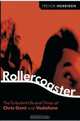 Rollercoaster : The Turbulent Life and Times of Vodafone and Chris Gent, Trevor Merriden 