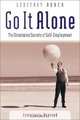 Go It Alone : The Streetwise Secrets of Self Employment, Geoffrey Burch 
