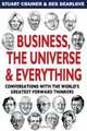 Business, The Universe & Everything : Conversations with the World