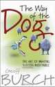 The Way of the Dog : The Art of Making Success Inevitable, Geoffrey Burch 