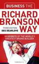Business the Richard Branson Way: 10 Secrets of the World