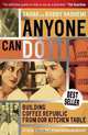 Anyone Can Do It: Building Coffee Republic from Our Kitchen Table 57- Real Life Laws on Entrepreneurship, Sahar Hashemi 