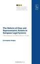 The Reform of Class and Representative Actions in European Legal Systems: A New Framework for Collective Redress in Europe, Christopher Hodges 
