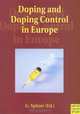 Doping and Doping Control in Europe: Performance Enhancing Drugs, Elite Sports and Leisure Time Sport in Denmark, Great Britain, East and West Germany, Poland, France, Italy, 