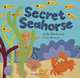 Secret Seahorse, Stella Blackstone 