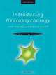 Introducing Neuropsychology (Psychology Focus), John Stirling 