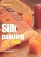 Silk Painting & Batik, Susie Stokoe 