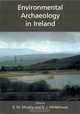 Environmental Archaeology in Ireland, Eileen M. Murphy 