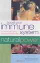 Boost Your Immune System: Your Essential Guide to Fighting Infection and Nurturing Your Health (Natural Power Guides), Beth Maceoin 