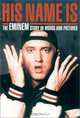 His Name Is: The Eminem Story in Words and Pictures, Scott Gigney 