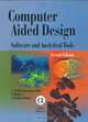 Computer Aided Design: Software and Analytical Tools, Second Edition, C. S. Krishnamoorthy, S. Rajeev, A. Rajaraman 