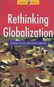 Rethinking Globalization: Critical Issues and Policy Choices (Global Issues Series (New York, N.Y. : 1999).), Kok Peng Khor, Martin Khor 