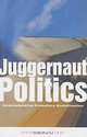 Juggernaut Politics : Understanding Predatory Globalization, Jacques B. Gelinas 