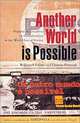 Another World is Possible: Popular Alternatives to Globalization at the World Social Forum, William F. Fisher, Thomas Ponniah 