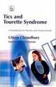 Tics and Tourette Syndrome: A Handbook for Parents and Professionals, Uttom Chowdhury 
