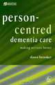 Person-Centred Dementia Care: Making Services Better, Dawn Brooker 