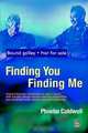 Finding You, Finding Me: Using Intensive Interaction to Get in Touch With People With Severe Learning Disabilities Combined With Autistic Spectrum Disorder, Phoebe Caldwell 