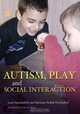 Autism, Play and Social Interaction, Lone Gammeltoft, Marianne Sollok Nordenhof 