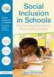 Social Inclusion in Schools: Improving Outcomes, Raising Standards, Whitney Ben 