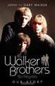The Walker Brothers: No Regrets: Our Story, John Walker, Gary Walker 