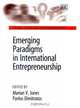 Emerging Paradigms In International Entrepreneurship (The Mcgill International Entrepreneurship Series), 