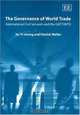 The Governance Of World Trade: International Civil Servants and the GATT / WTO, Xu Yi-Chong, Patrick Weller, Edward Elgar, Yi-Chong Xu 