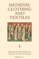Medieval Clothing and Textiles I (Medieval Clothing and Textiles), 