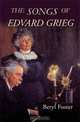 The Songs of Edvard Grieg, Beryl Foster 
