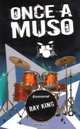 Once a Muso, Ray King 
