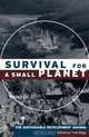 Survival for a Small Planet: The Sustainable Development Agenda, 