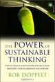 The Power of Sustainable Thinking: How to Create a Positive Future for the Climate, the Planet, Your Organization and Your Life, Bob Doppelt 