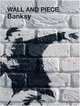 Wall and Piece, Banksy 