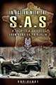 IN ACTION WITH THE SAS : A Soldiers Odyssey from Dunkirk to Berlin, Roy Close 