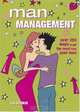 Man Management : 350 Tips On How To Get The Most From Your Man, Lisa Sussman 