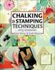 Chalking & Stamping Techniques: Using Scrapbooks, Karen McIvor, Sarah Mason 