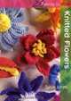 Knitted Flowers (Twenty to Make), Susie Johns 