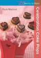Celebration Cake Pops (Twenty to Make), Paula MacLeod 