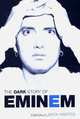 The Dark Story of Eminem, Nick Hasted 