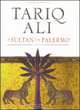 A Sultan in Palermo (The Islam Quintet, Book Four), Tariq Ali 