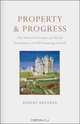 Property and Progress: The Historical Origins and Social Foundations of Self-Sustaining Growth, Robert Brenner 