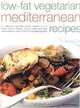 Low-Fat Vegetarian Mediterranean Recipes, Anne Sheasby 