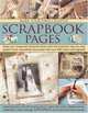 Make Your Own Creative Scrapbook Pages: Keep your treasured memories alive with this practical step-by-step project book, beautifully illustrated with over 600 color photographs, Alison Lindsay 