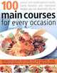 100 Main Courses for Every Occasion, Jenni Fleetwood 