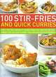 100 Stir-Fries and Quick Curries, Jenni Fleetwood 