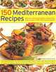 150 Mediterranean Recipes, Joanna Farrow 